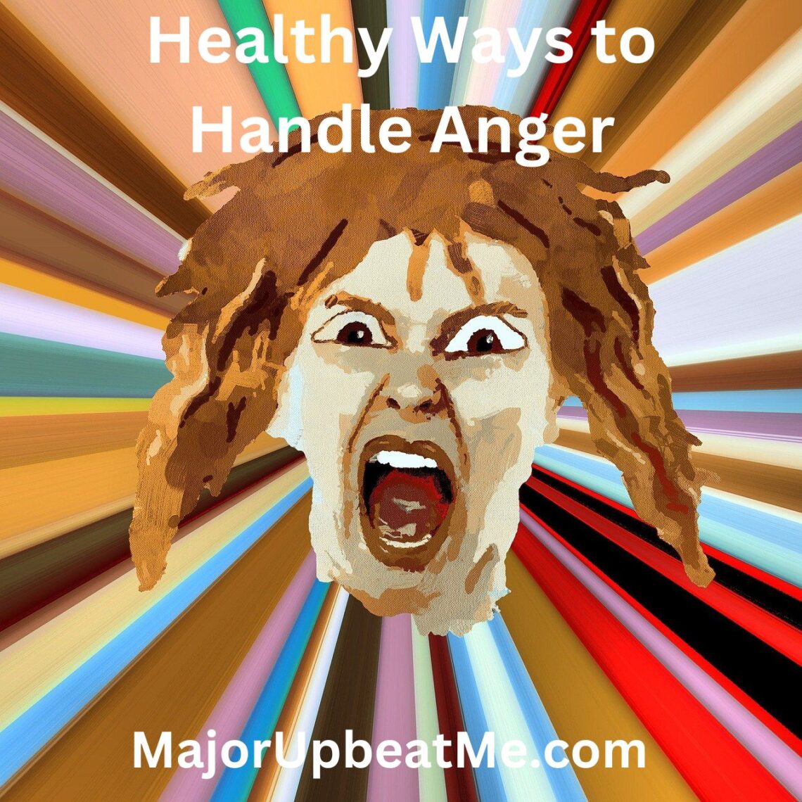 Healthy Ways to Handle Anger