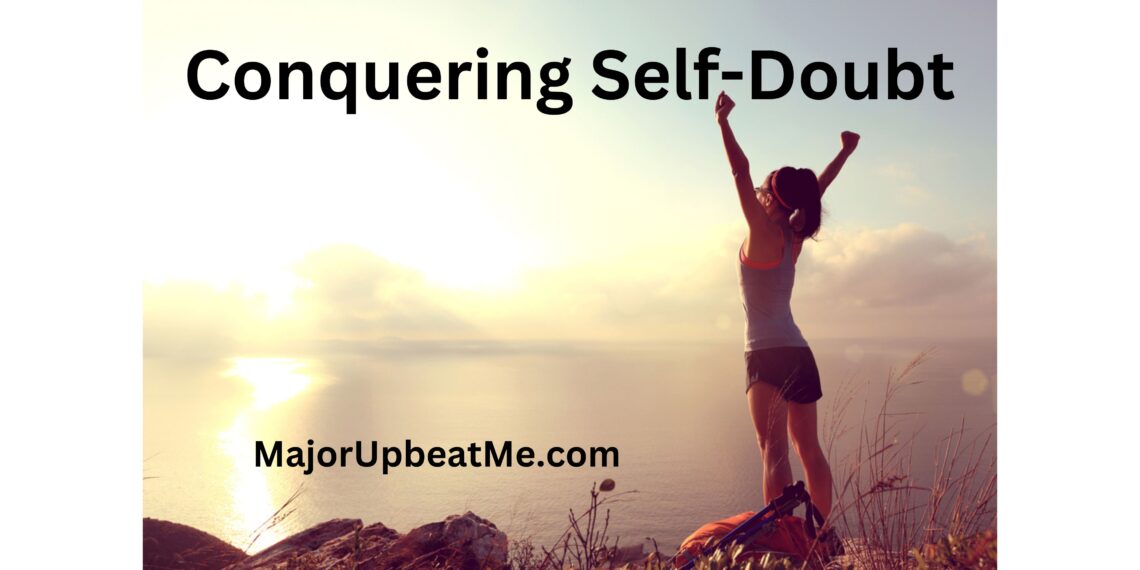 Conquering Self-Doubt
