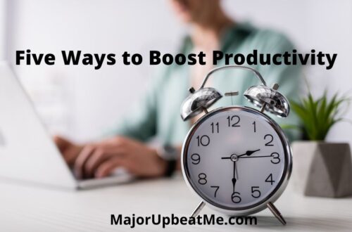 Five Ways to Boost Productivity