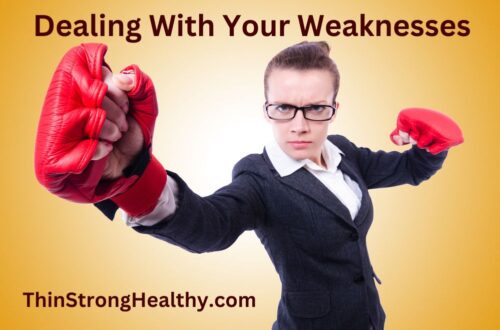 Dealing with Your Weaknesses